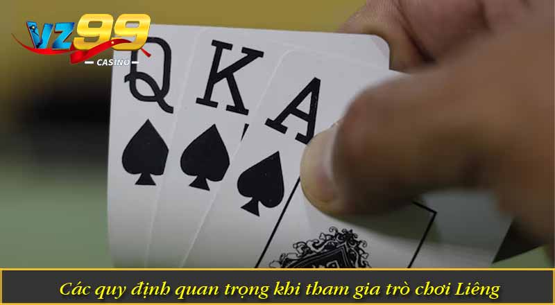 Các quy định quan trọng khi tham gia trò chơi Liêng